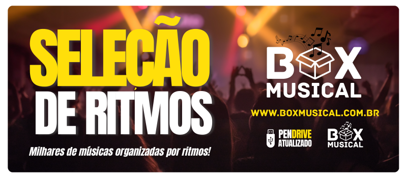 BOX MUSICAL - SELEÇÃO DE RITMOS